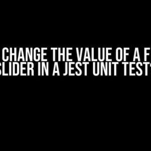 How to Change the Value of a FluentUI Slider in a Jest Unit Test?