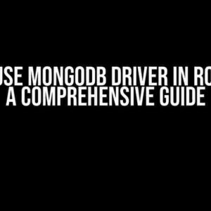 How to use MongoDB driver in Rocket.rs: A Comprehensive Guide