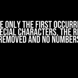 Replace Only the First Occurrence of Two Special Characters, the Rest Are Removed and No Numbers