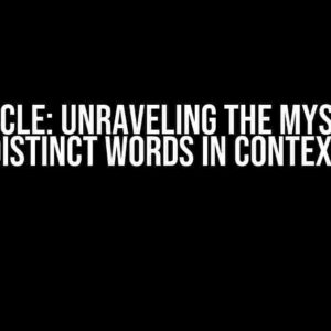 SQL Oracle: Unraveling the Mystery of Distinct Words in Context