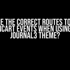 What are the correct routes to use for Opencart events when using the Journal3 Theme?